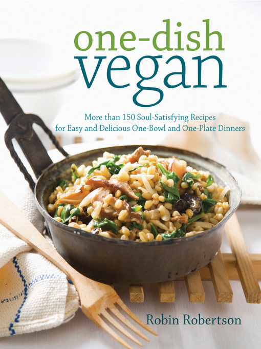 Title details for One-Dish Vegan by Robin Robertson - Available